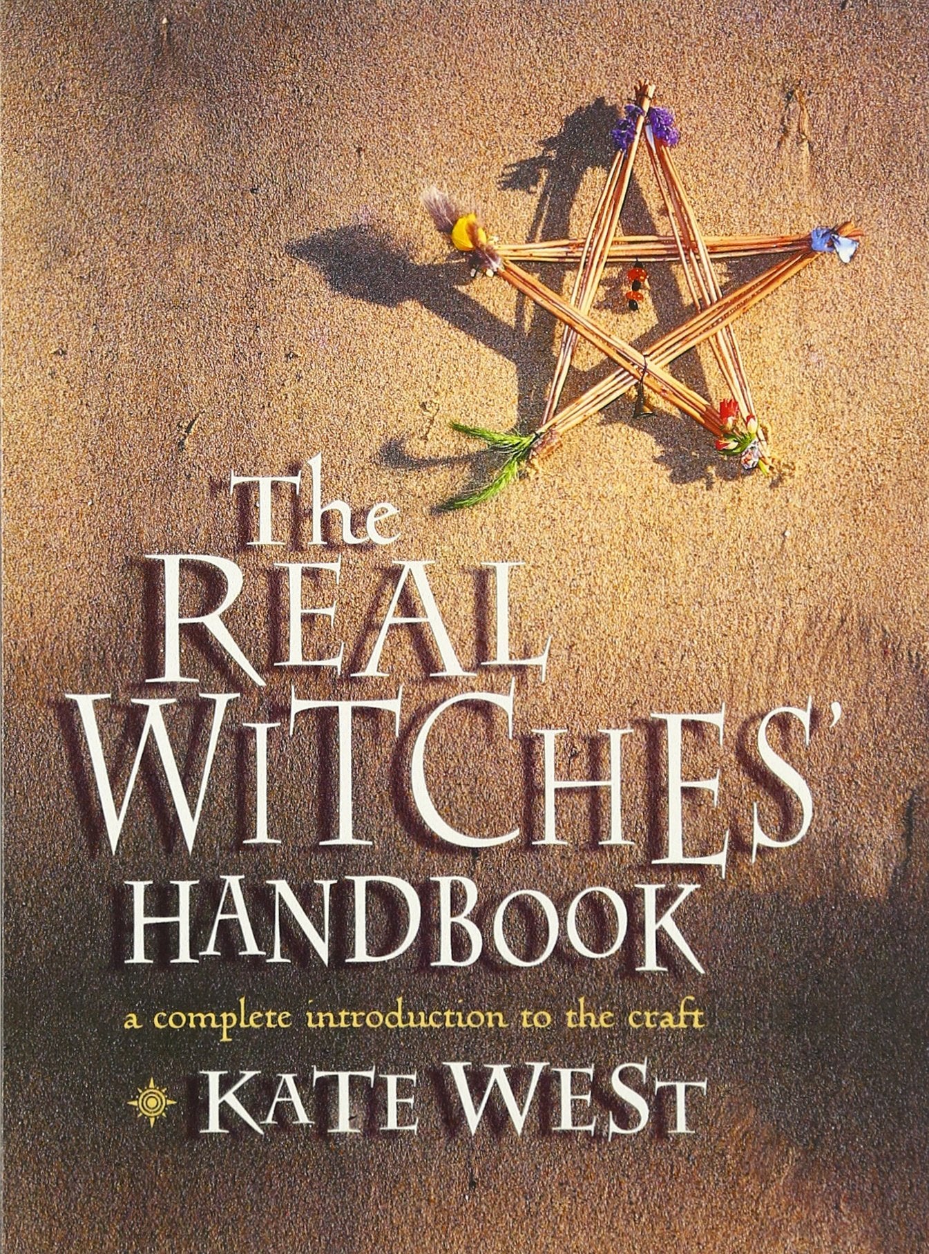 THE REAL WITCHES’ HANDBOOK: a complete introduction to the craft book