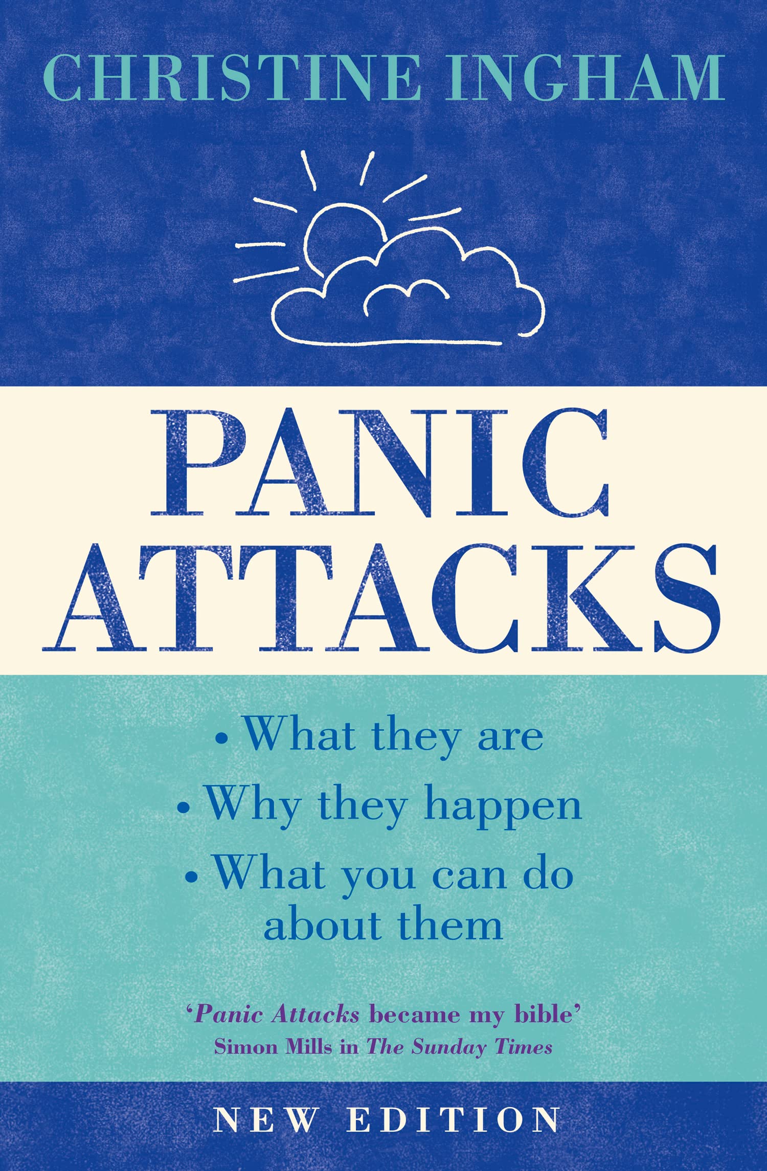 Panic Attacks: What they are, why they happen, and what you can do about them. A comprehesive guide Medicine