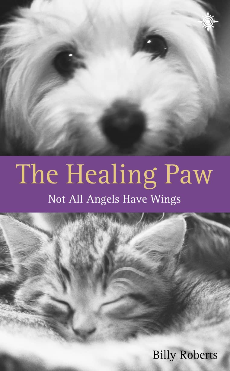 The Healing Paw: Your Pet Can Heal Your Life Pets