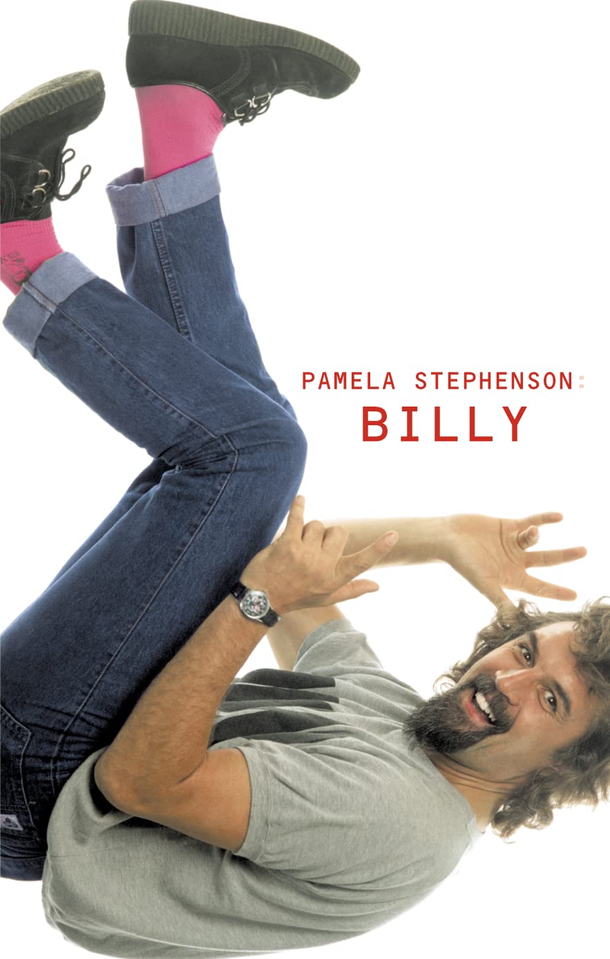 Billy Connolly: The bestselling biography of stand-up comedy legend Billy Connolly, by his wife Pamela Stephenson Essays & Short Stories