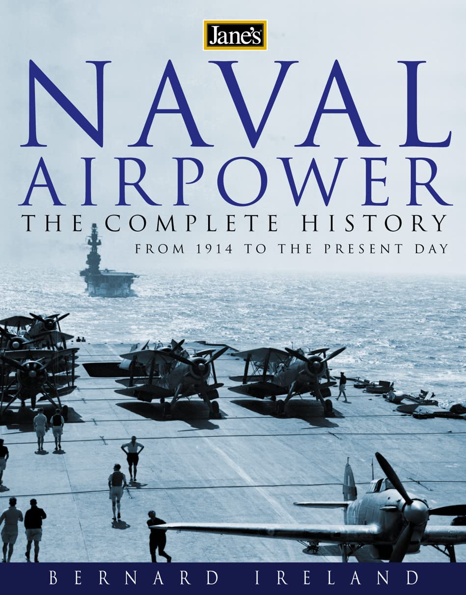 Jane's Naval Airpower: Aircraft and Warships 1914 to Present Day Social Sciences