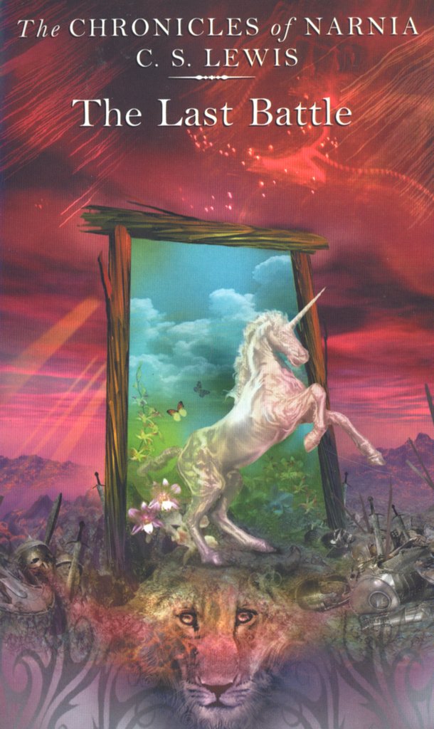 The Last Battle: Book 7 in the classic children’s fantasy adventure series (The Chronicles of Narnia, Band 7) Non-fiction