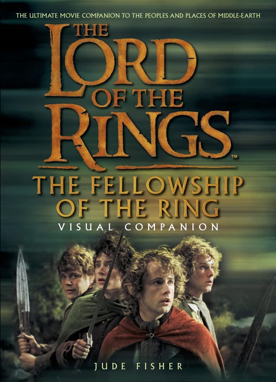 The Fellowship of the Ring Visual Companion: The ultimate movie companion to the peoples and places of middle-earth (The Lord of the Rings) Contemporary literature Books