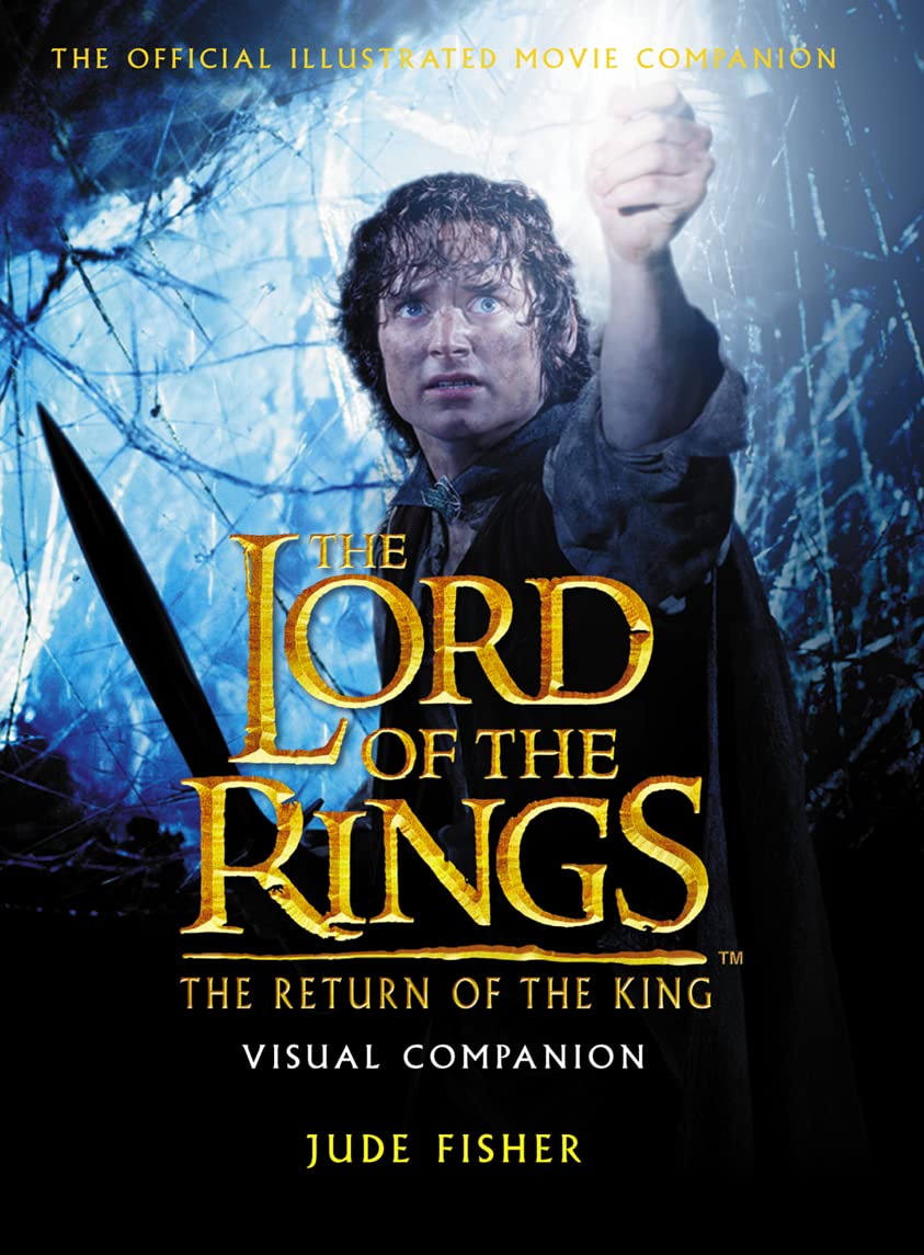 The Lord of the Rings,The Return of the King Visual Companion Film, Art & Culture