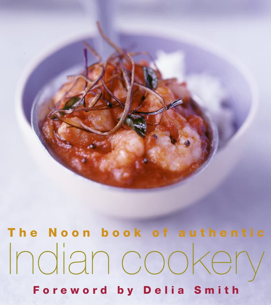 The NOON Book of Authentic Indian Cookery Leisure, Home & Garden