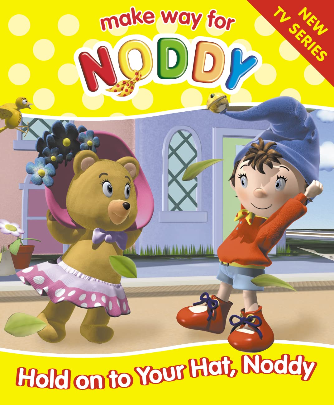 Hold on to Your Hat, Noddy ("Make Way for Noddy" S.) Novels & Short Stories