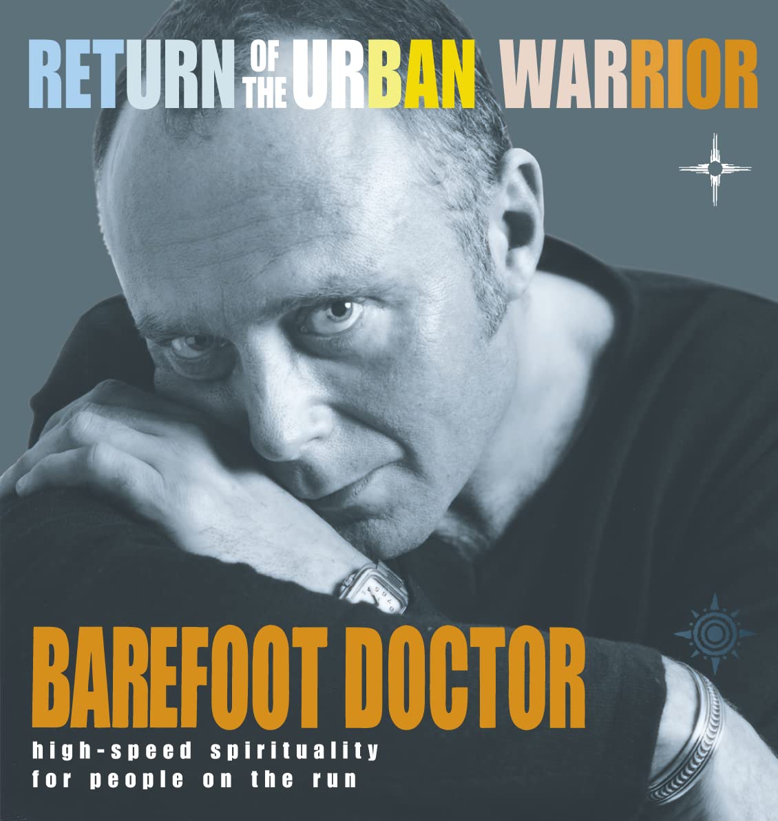 Return of the Urban Warrior: High-speed Spirituality for People on the Run Business, Finance & Career