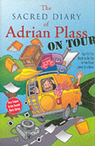 The Sacred Diary of Adrian Plass, on Tour: Age Far Too Much to be Put on the Front Cover of a Book book