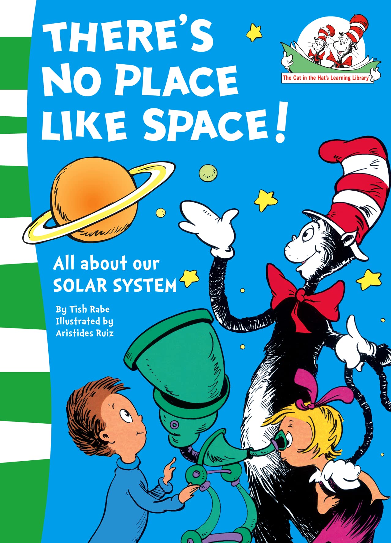 There’s No Place Like Space!: All about our SOLAR SYSTEM. (The Cat in the Hat’s Learning Library, Band 7) Non-fiction
