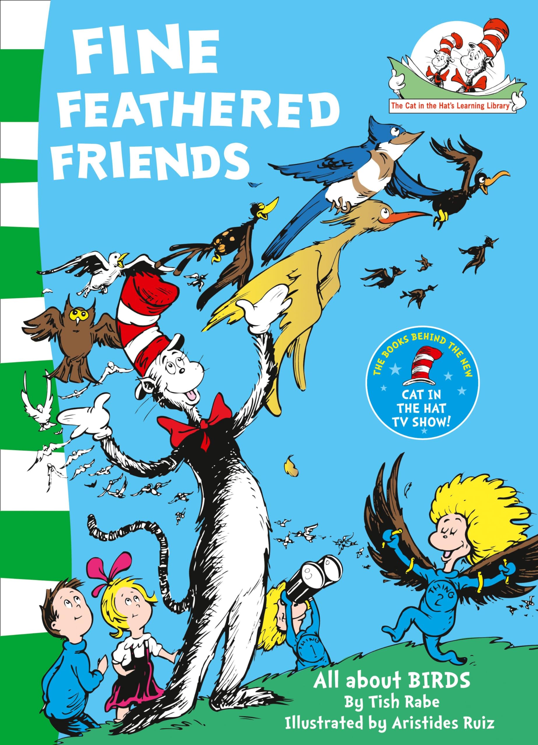 Fine Feathered Friends (The Cat in the Hat’s Learning Library) Non-fiction
