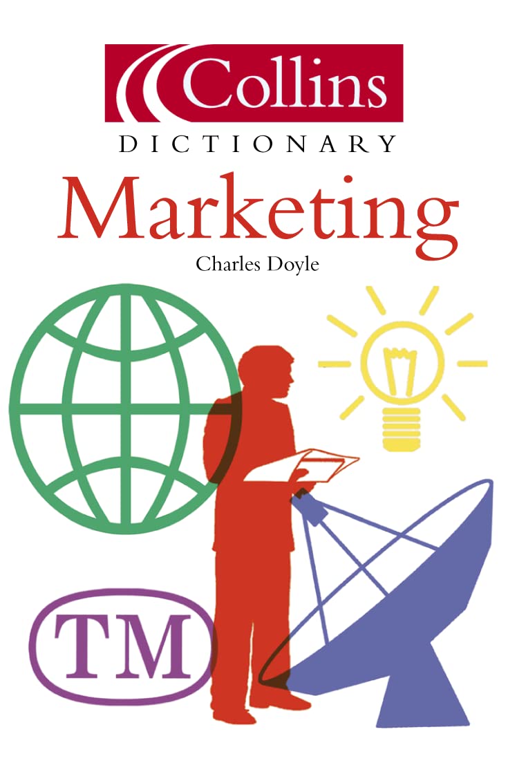 Marketing (Collins Dictionary of) Business, Finance & Career