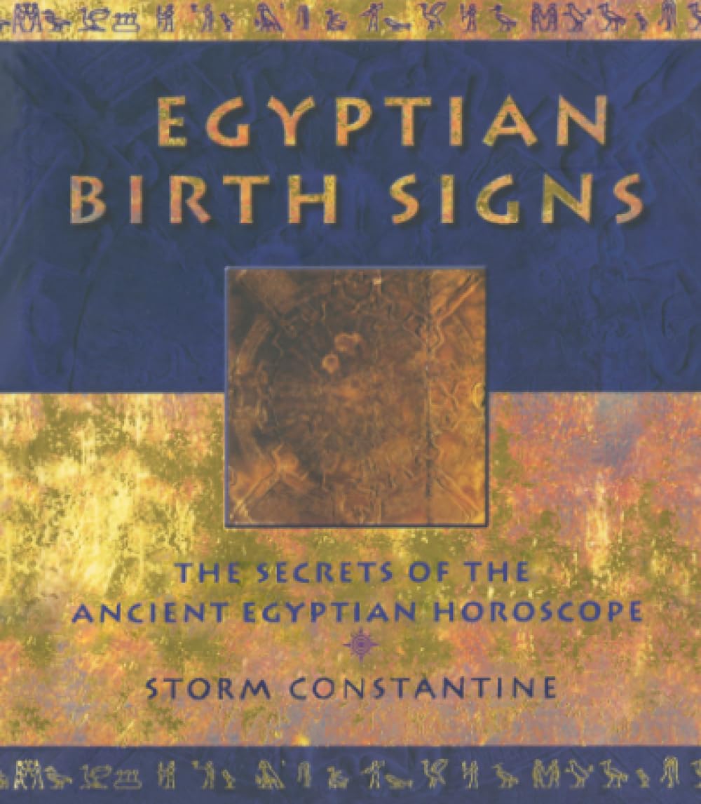 EGYPTIAN BIRTH SIGNS: The Secrets of the Ancient Egyptian Horoscope Politics & History