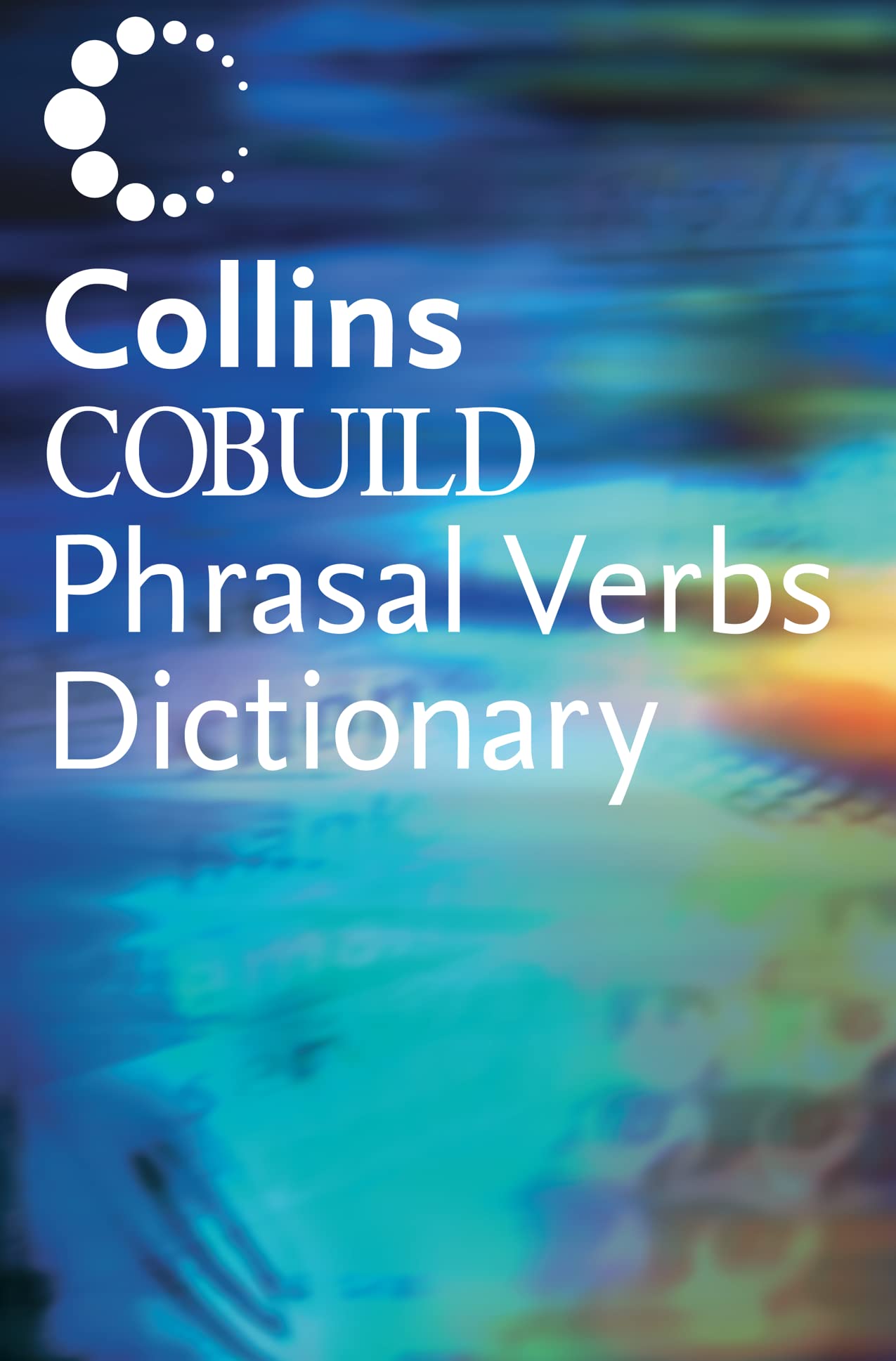 Dictionary of Phrasal Verbs: Helping learners with real English (Collins Cobuild) Foreign Languages ​​& Dictionaries