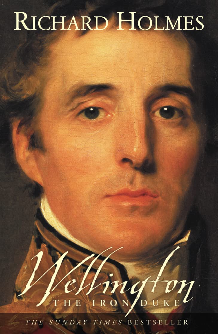 Wellington : The Iron Duke Biographies & Memoirs