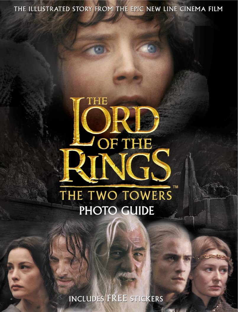 Lord of the Rings, The Two Towers, Photo Guide: Includes Free Stickers (The "Lord of the Rings") Film, Art & Culture