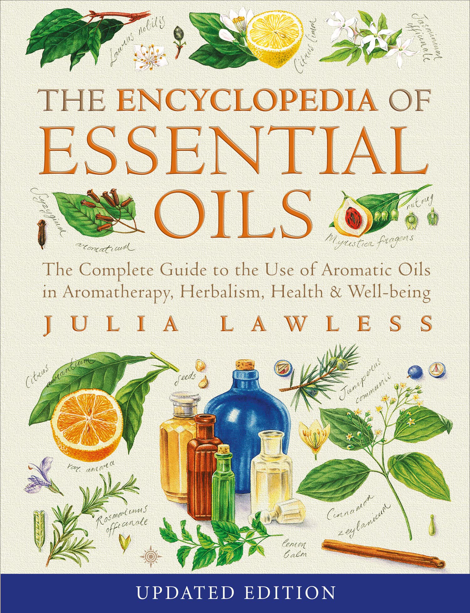 Encyclopedia of Essential Oils Leisure, Home & Garden