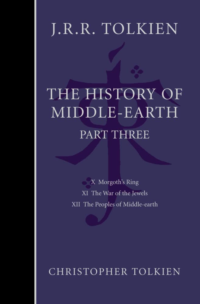 The Complete History of Middle-Earth. Vol. 3.: Part 3 Classics