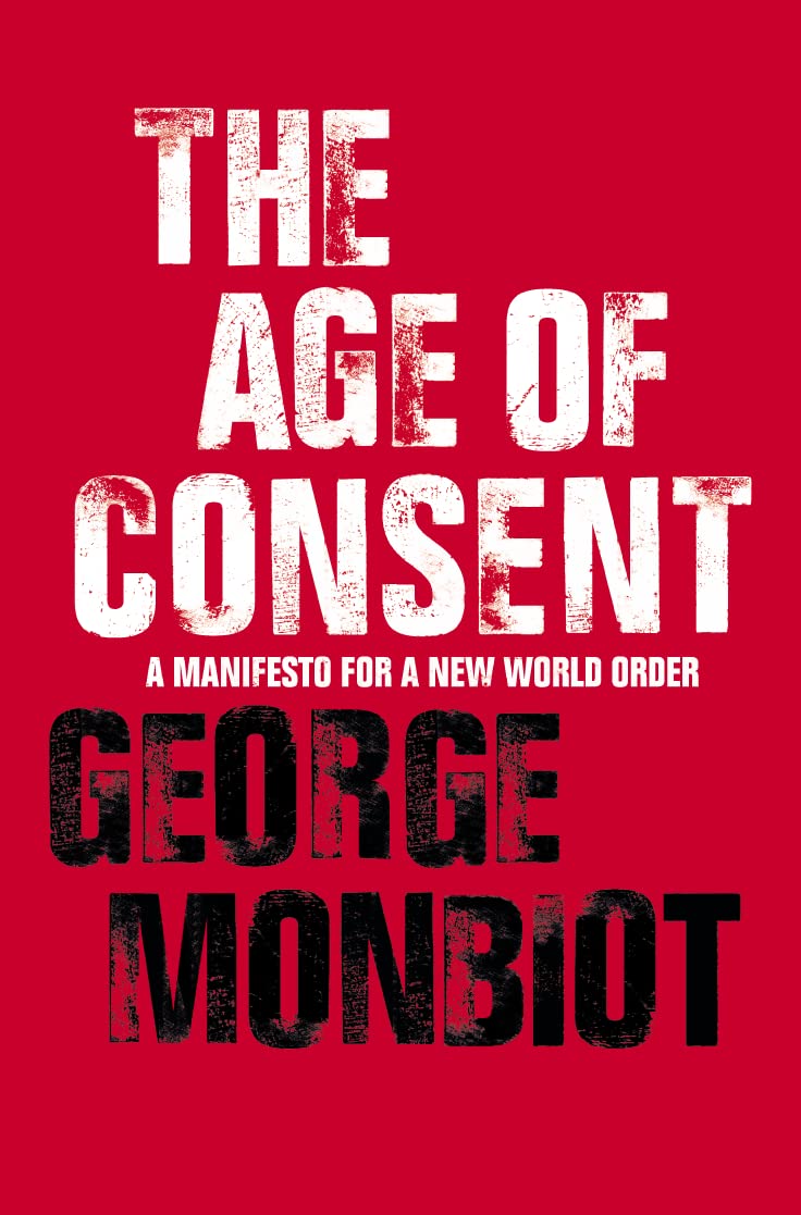 THE AGE OF CONSENT: A Manifesto for a New World Order Law