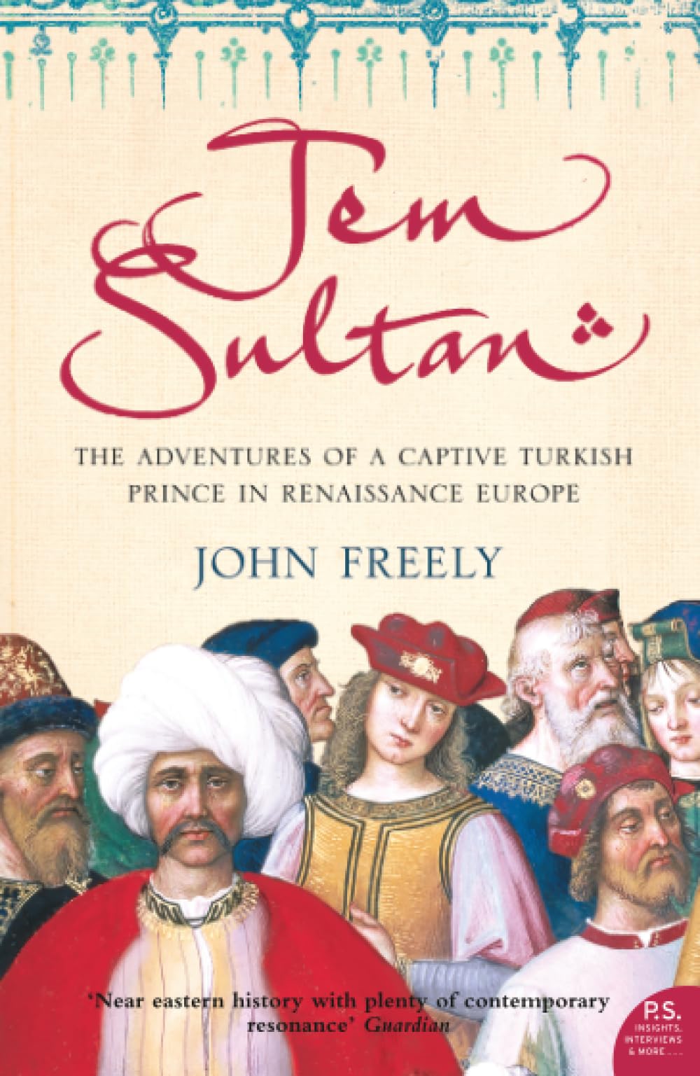 JEM SULTAN: The Adventures of a Captive Turkish Prince in Renaissance Europe Philosophy