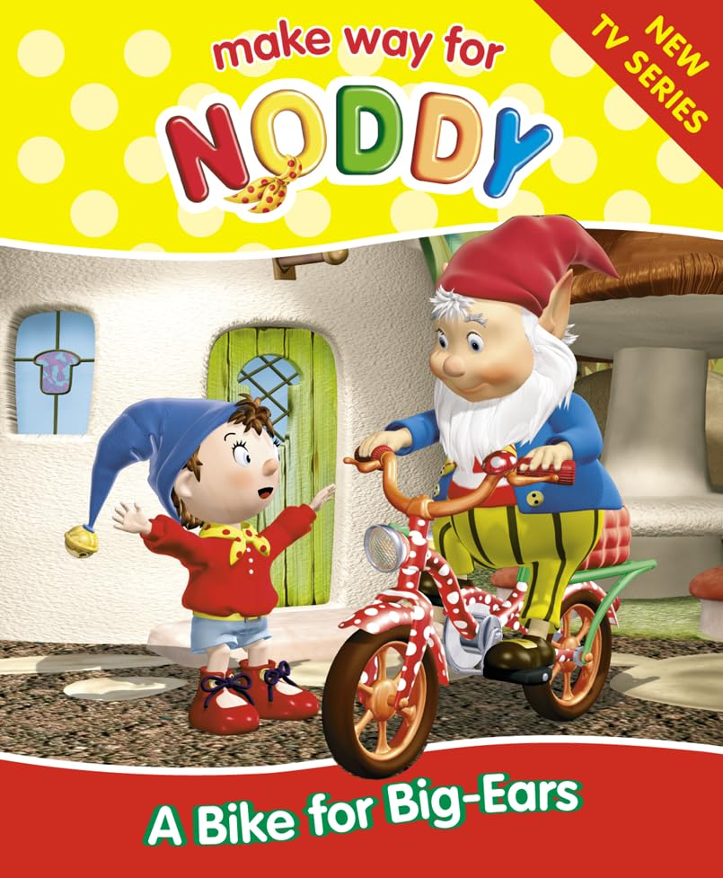 A Bike for Big-Ears ("Make Way for Noddy" S.) Novels & Short Stories