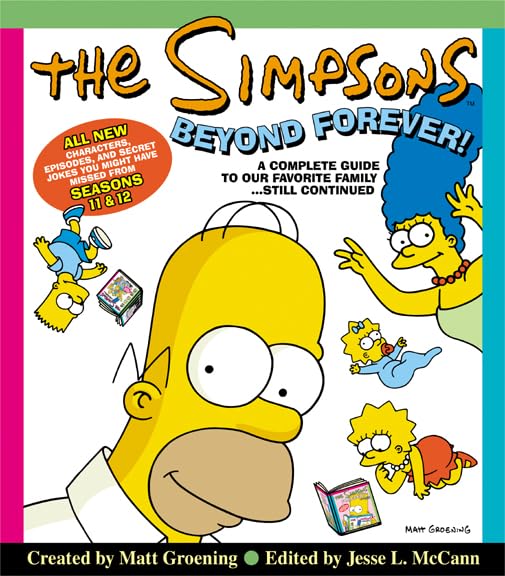 The "Simpsons": Beyond Forever - A Complete Guide to Our Favourite Family... Still Continued Cartoons