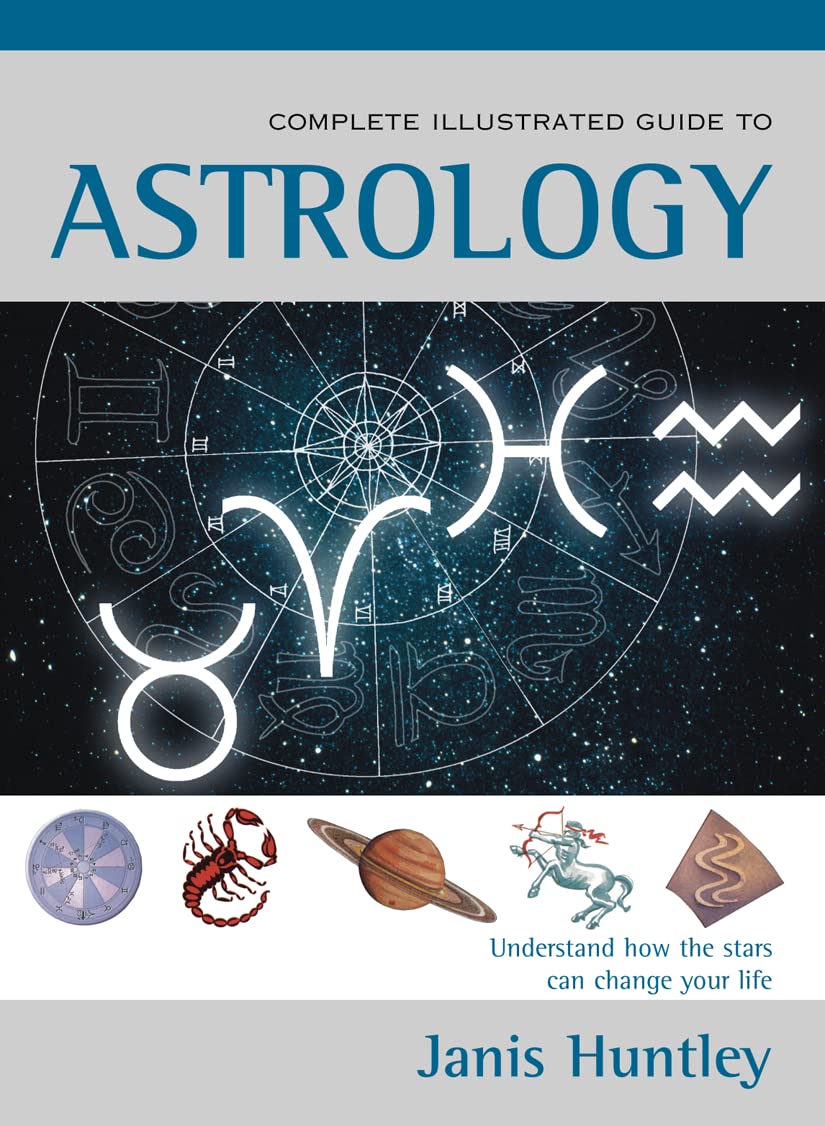 The Complete Illustrated Guide to Astrology book