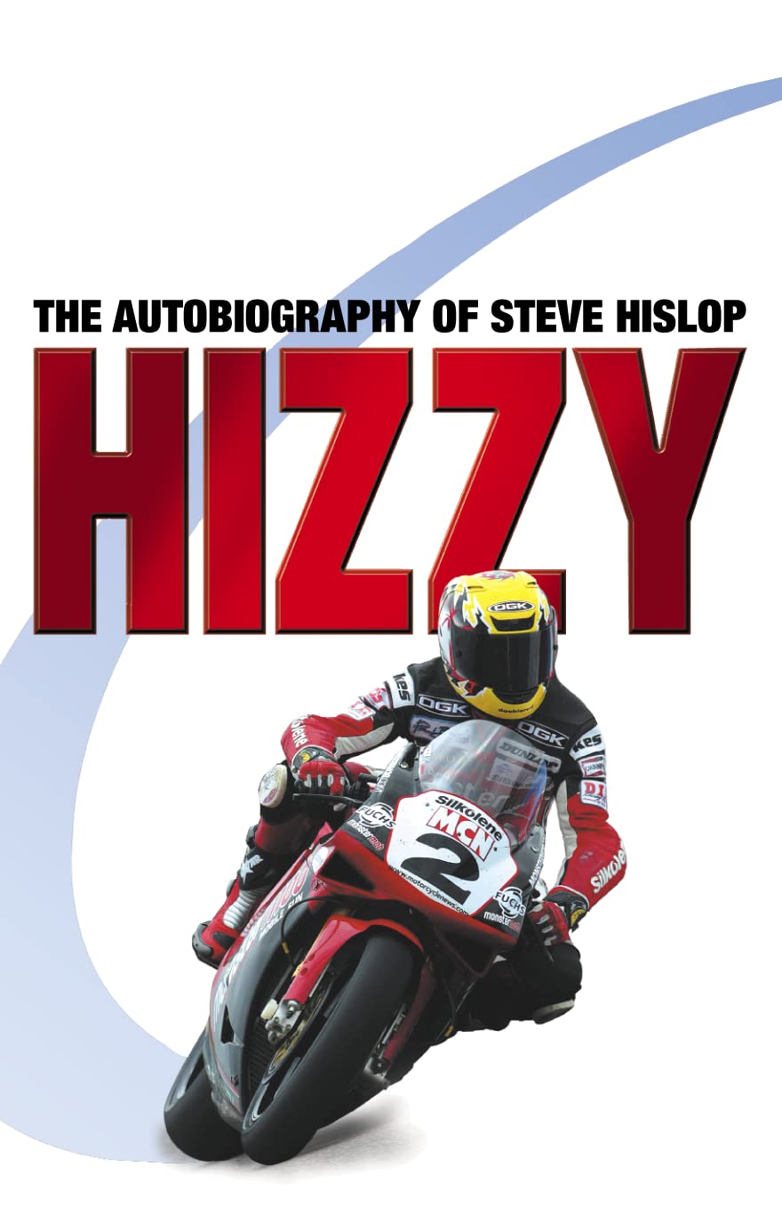 Hizzy: The Autobiography of Steve Hislop Sports