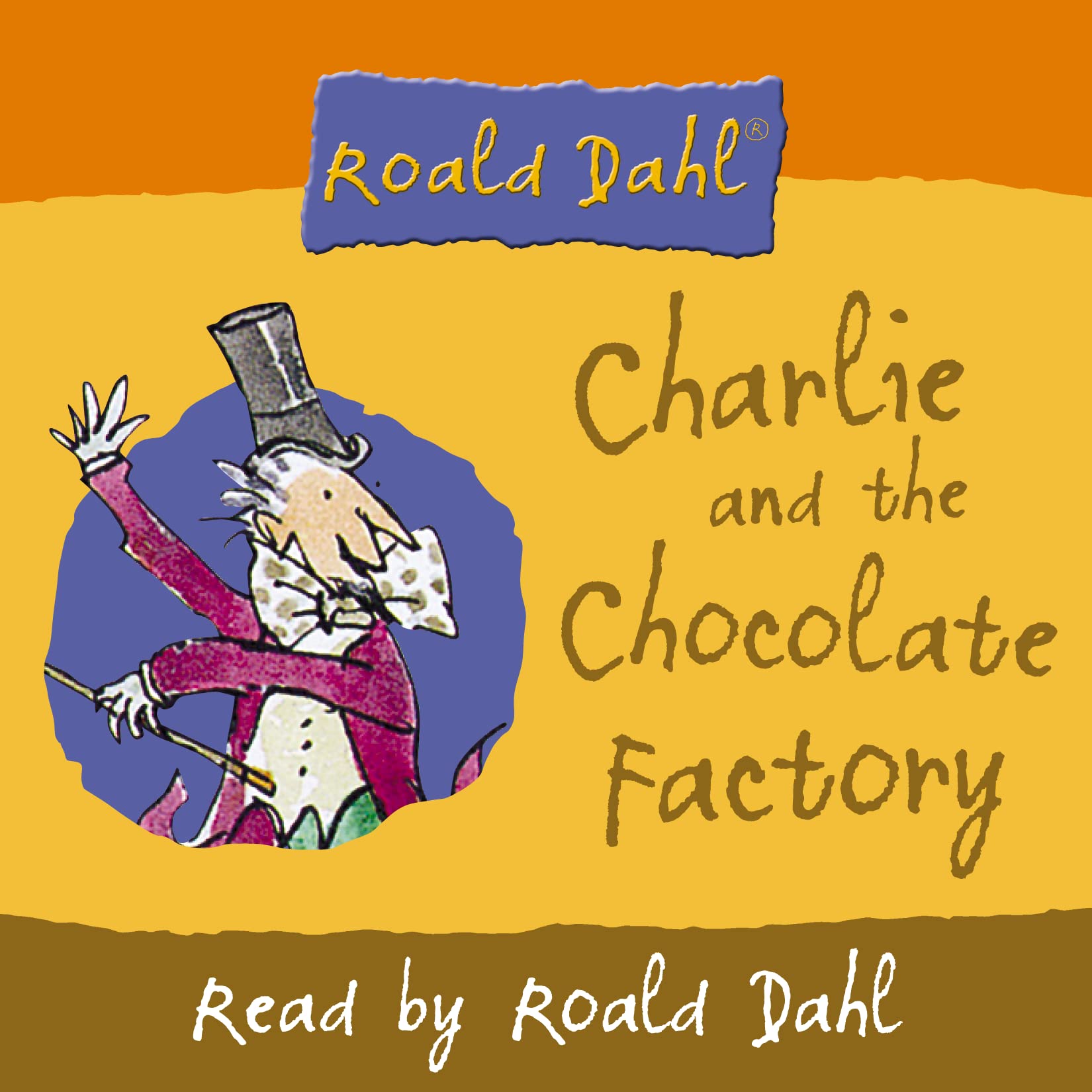 Charlie and the Chocolate Factory: Read by the author Learning & Reference