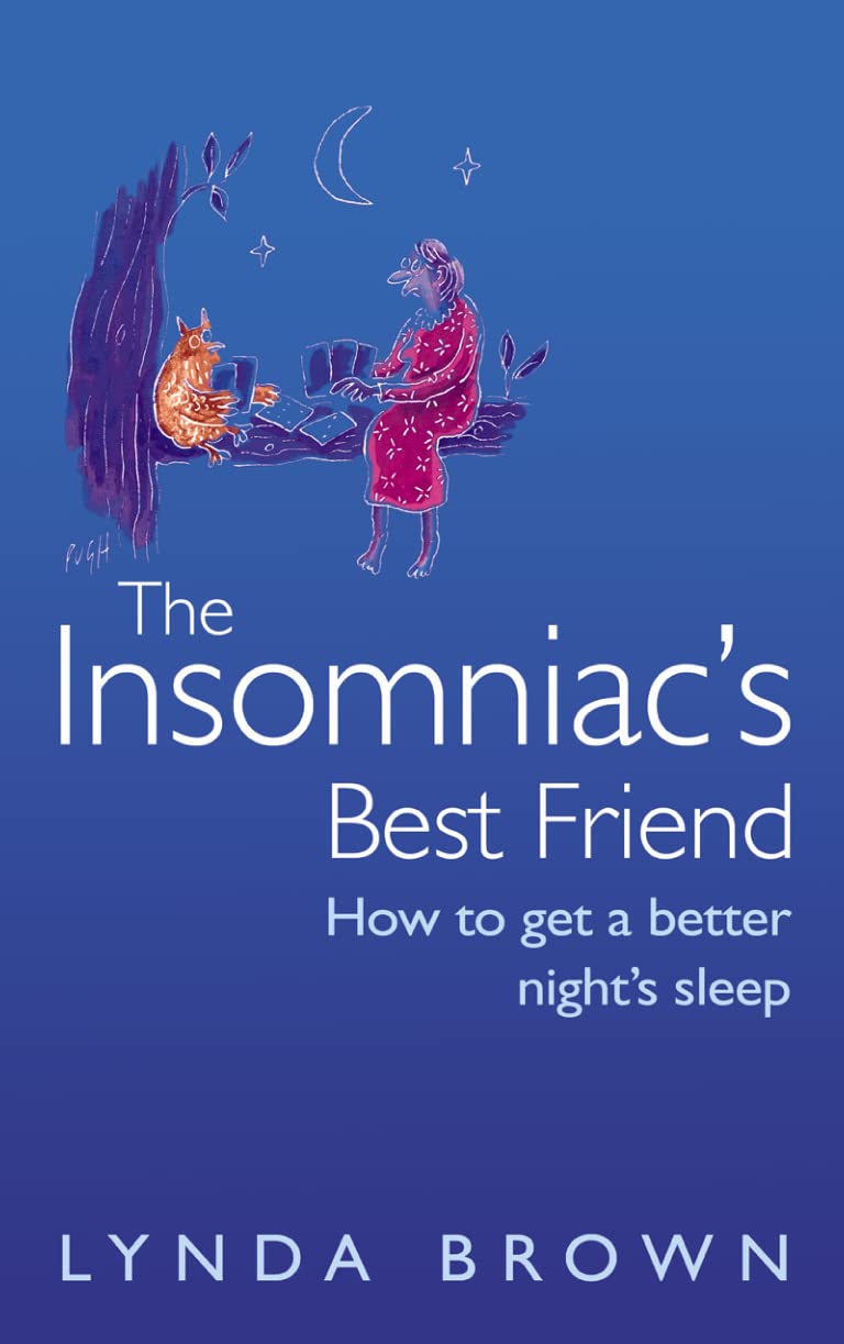 THE INSOMNIAC’S BEST FRIEND: How to Get a Better Night’s Sleep Medicine