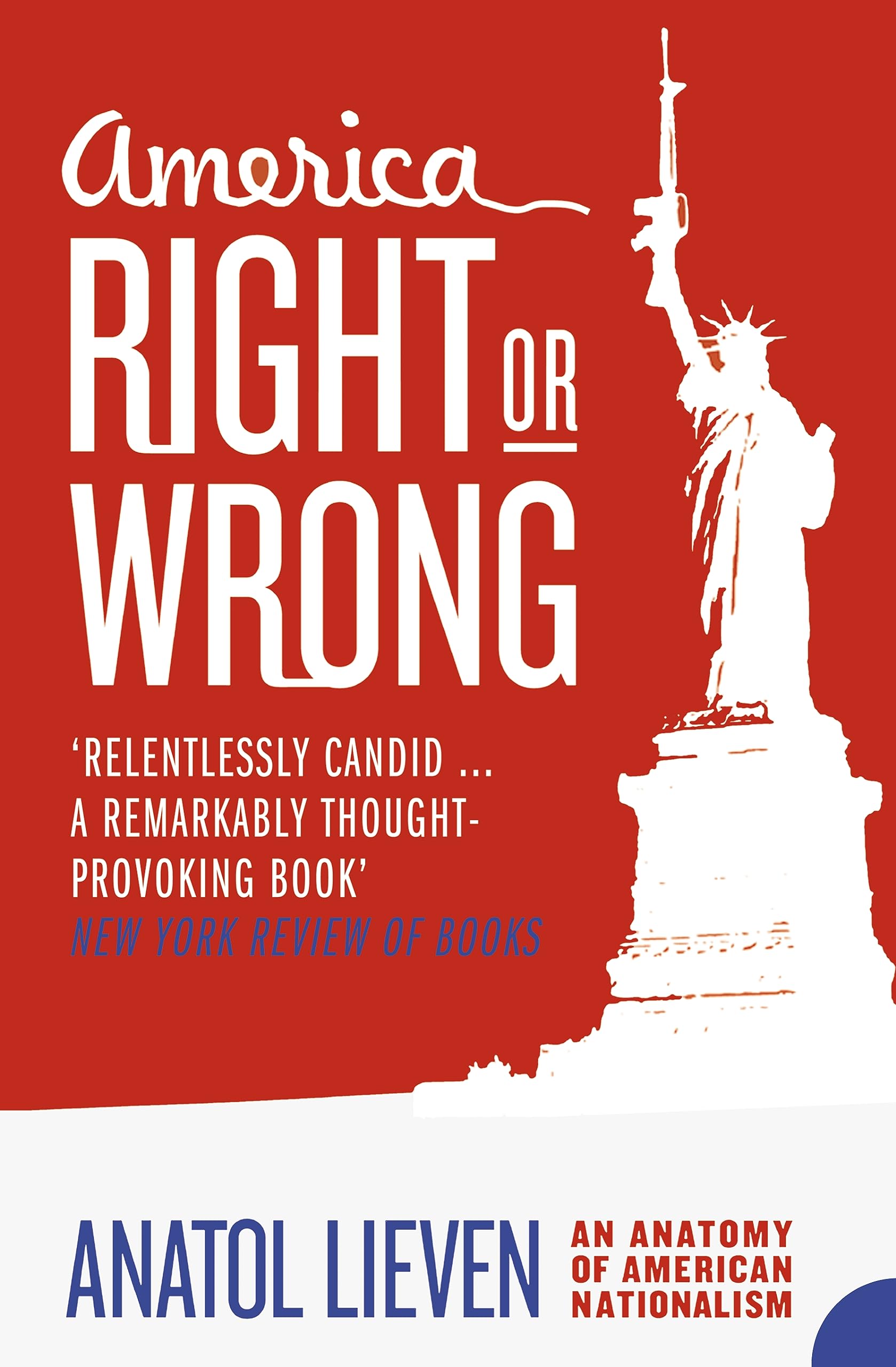 America Right or Wrong: An Anatomy of American Nationalism Social Sciences