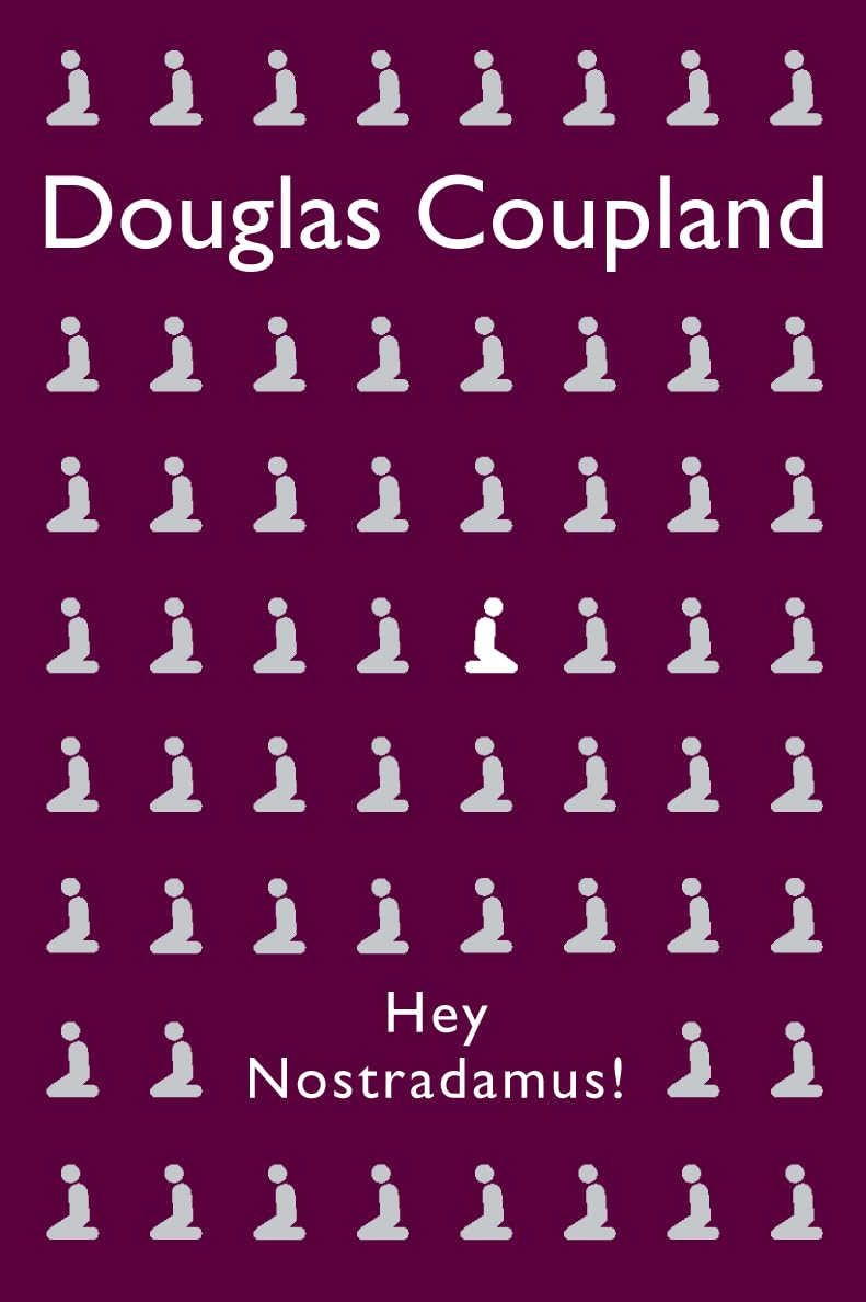 Hey Nostradamus!: God is nowhere God is now here Contemporary literature