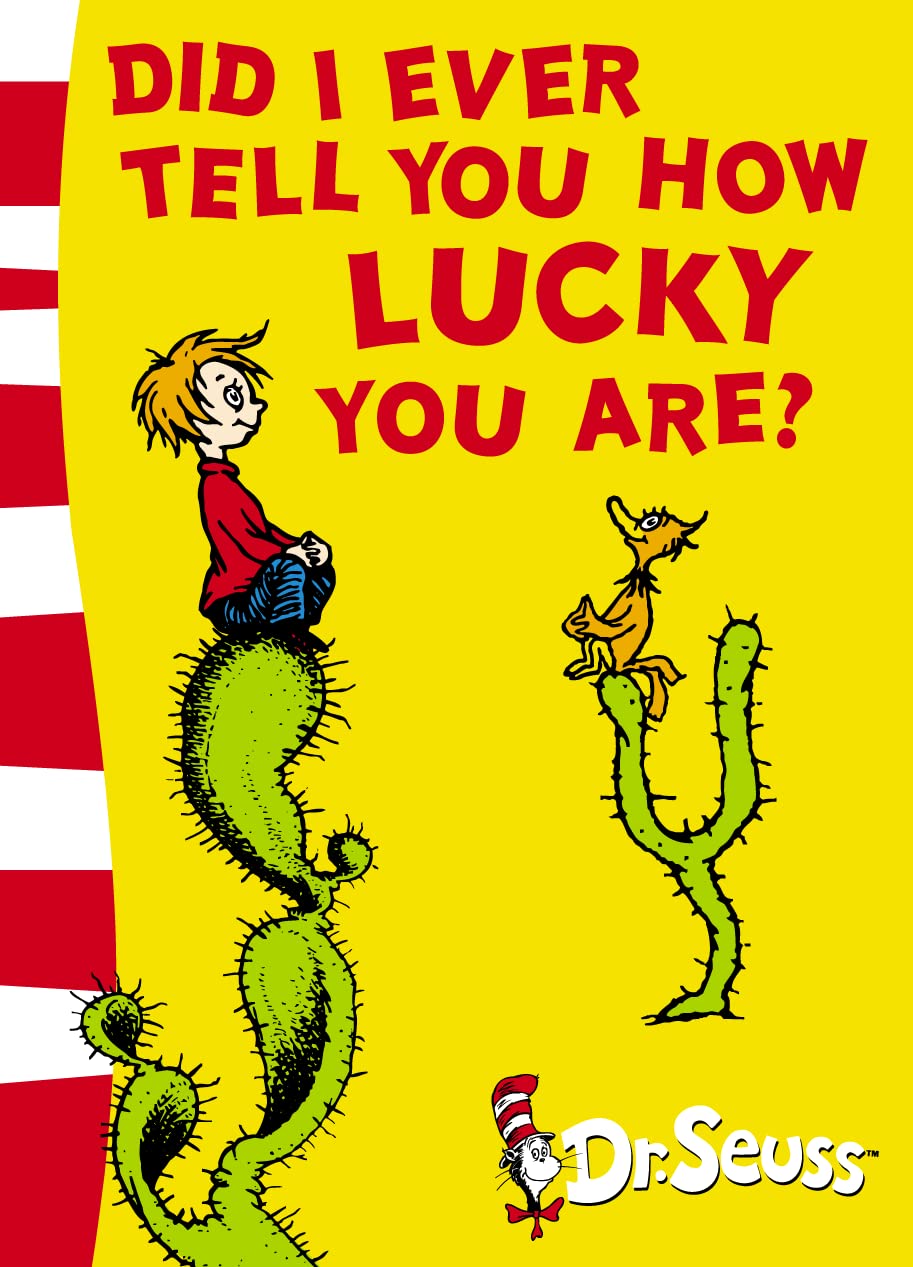 Did I Ever Tell You How Lucky You Are?: Yellow Back Book (Dr. Seuss - Yellow Back Book) Non-fiction