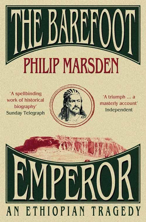The Barefoot Emperor: An Ethiopian Tragedy book