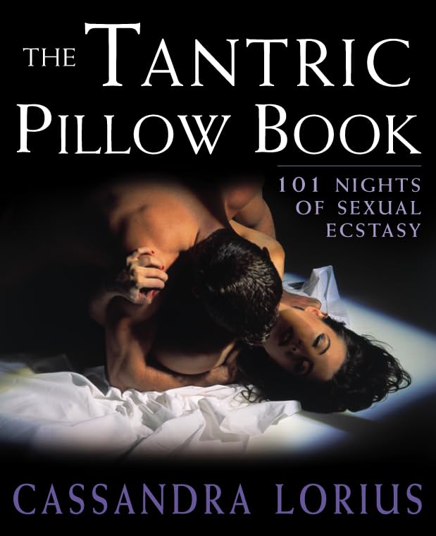 The Tantric Pillow Book: 101 Nights of Sexual Ecstasy book