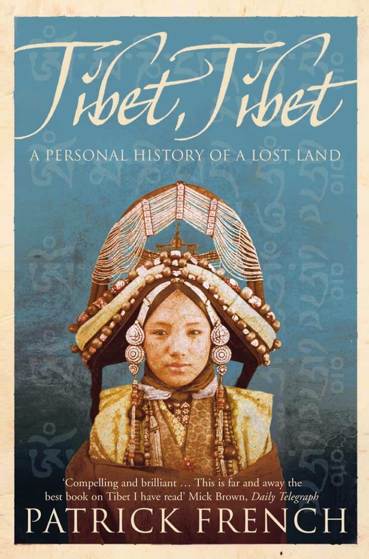 Tibet, Tibet: A Personal History of a Lost Land Social Sciences