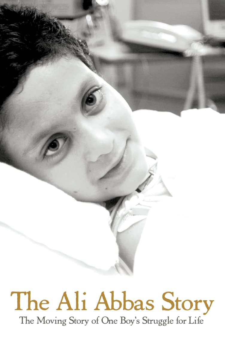 The Ali Abbas Story: The Moving Story of One Boy's Struggle for Life book