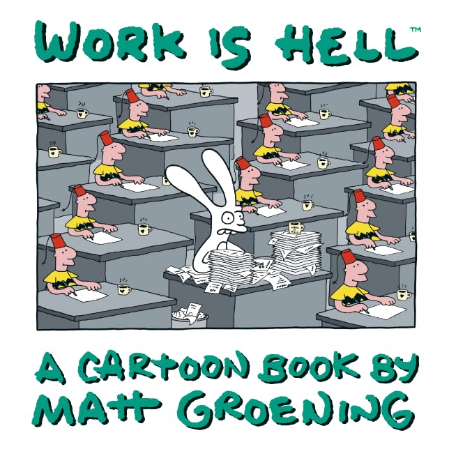 Work is Hell: A Cartoon Book by Matt Groening book