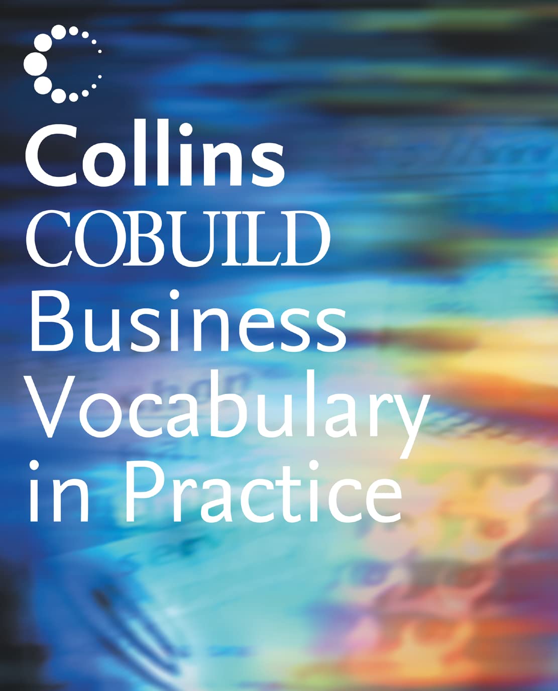 Business Vocabulary in Practice: (Helbing Languages) (Collins Cobuild) Social Sciences