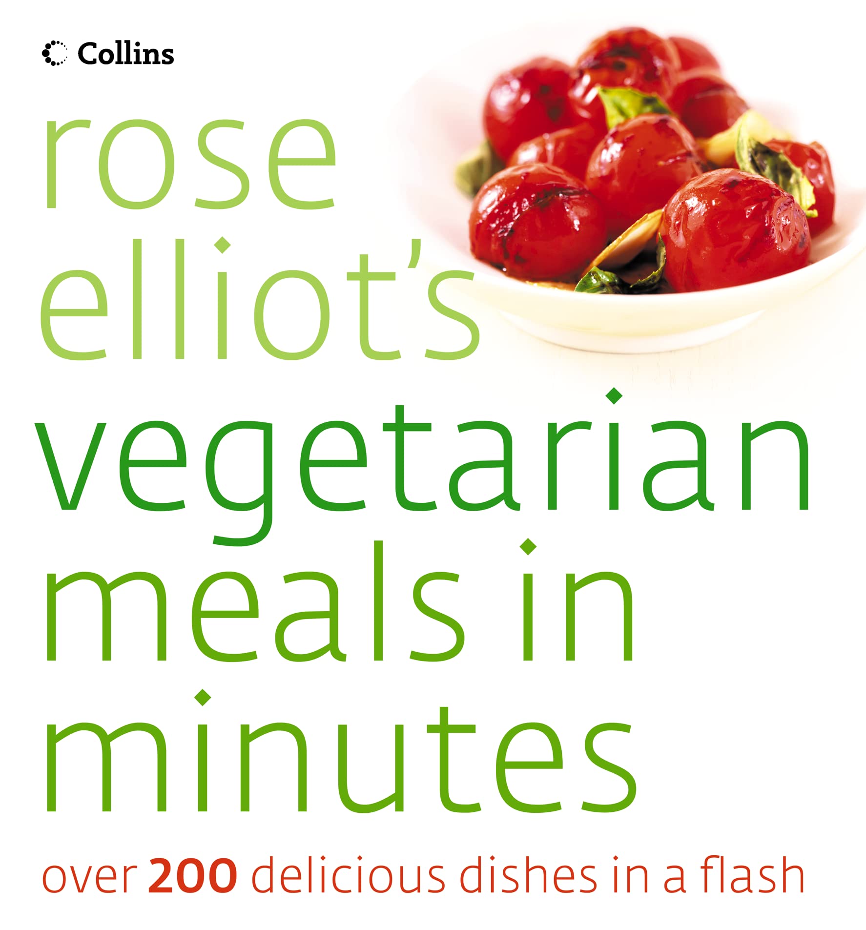 Rose Elliot’s Vegetarian Meals In Minutes Leisure, Home & Garden