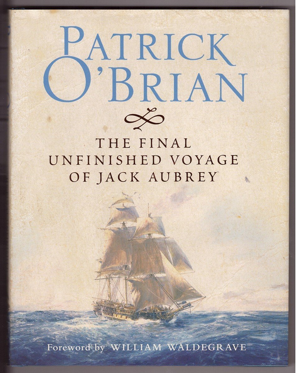 The Final, Unfinished Voyage of Jack Aubrey (Aubrey-Maturin) Action & Adventure