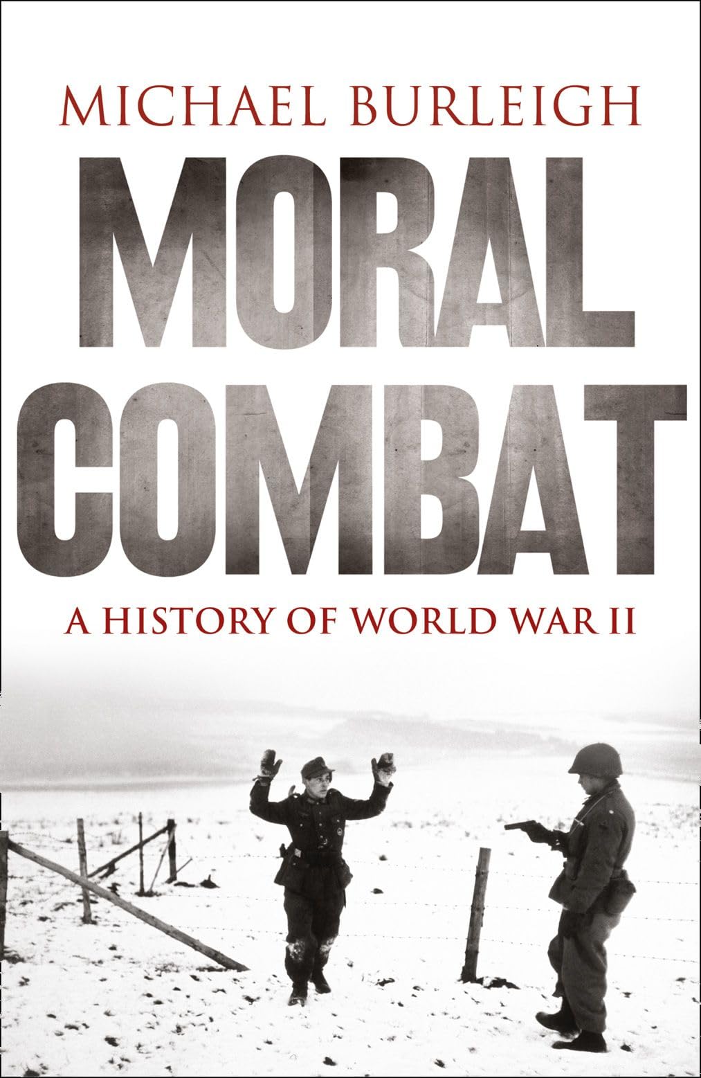 Moral Combat: A History of World War II Books
