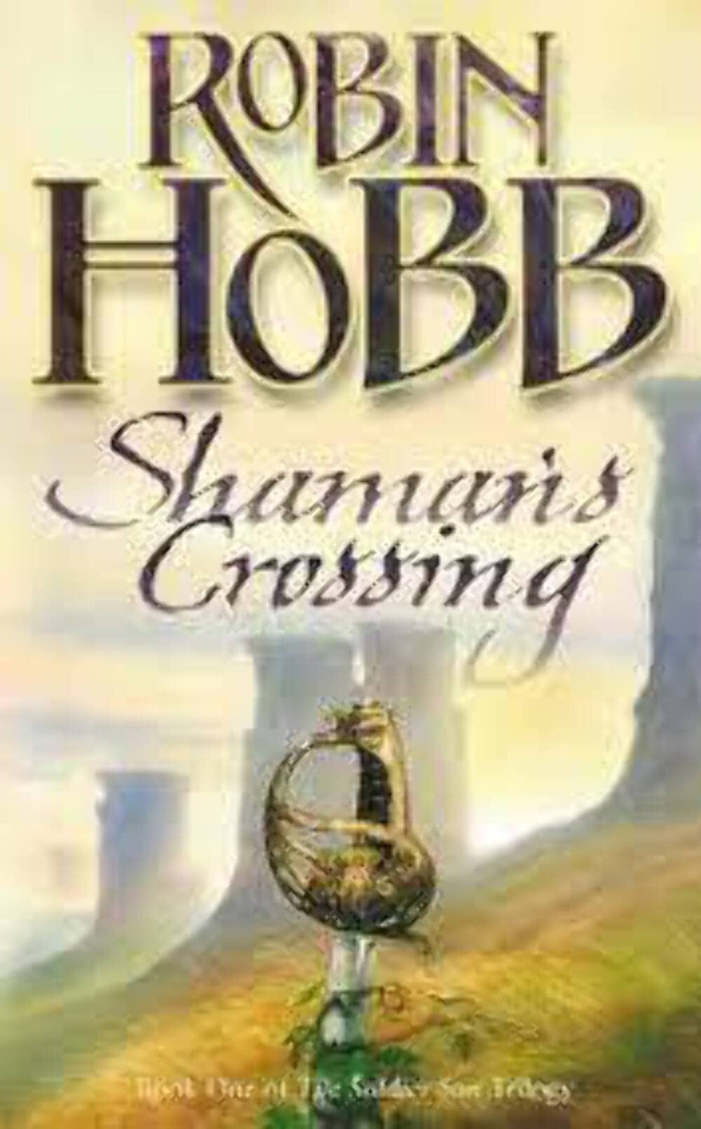 Shaman's Crossing (The Soldier Son Trilogy, Band 1) Classics