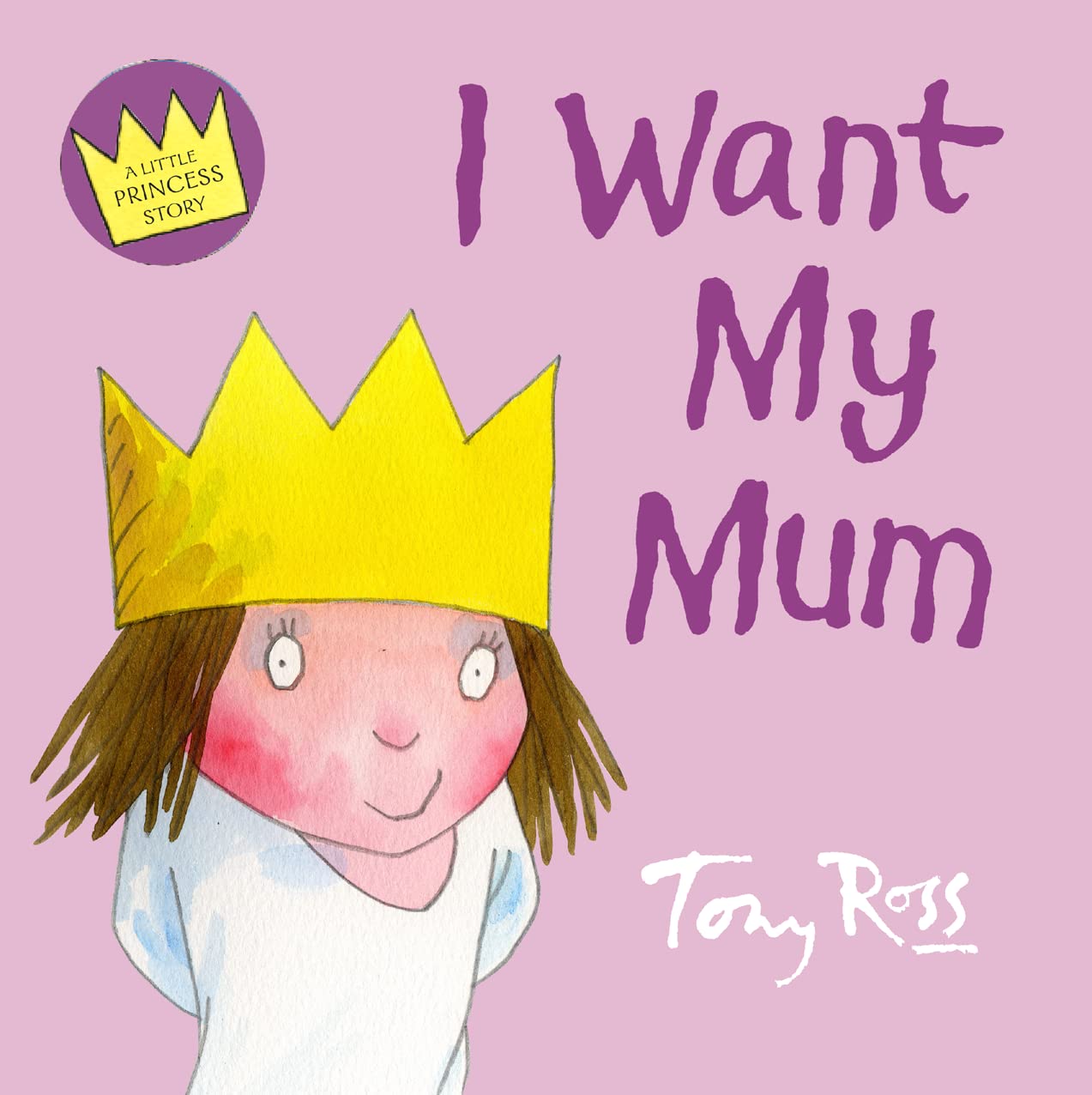 I Want My Mum (Little Princess) Novels & Short Stories