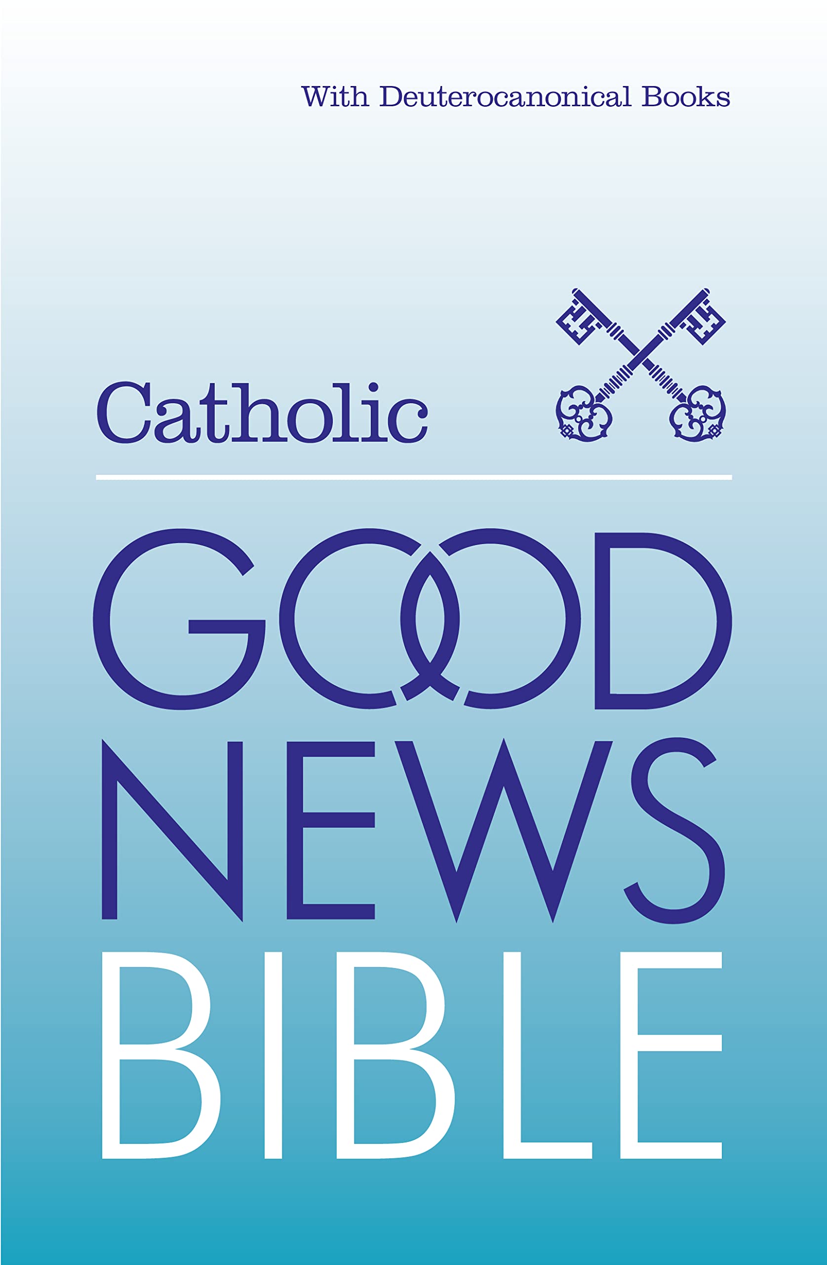Catholic Good News Bible: With Deuterocanonical Books/Apogrypha Religion & Esotericism