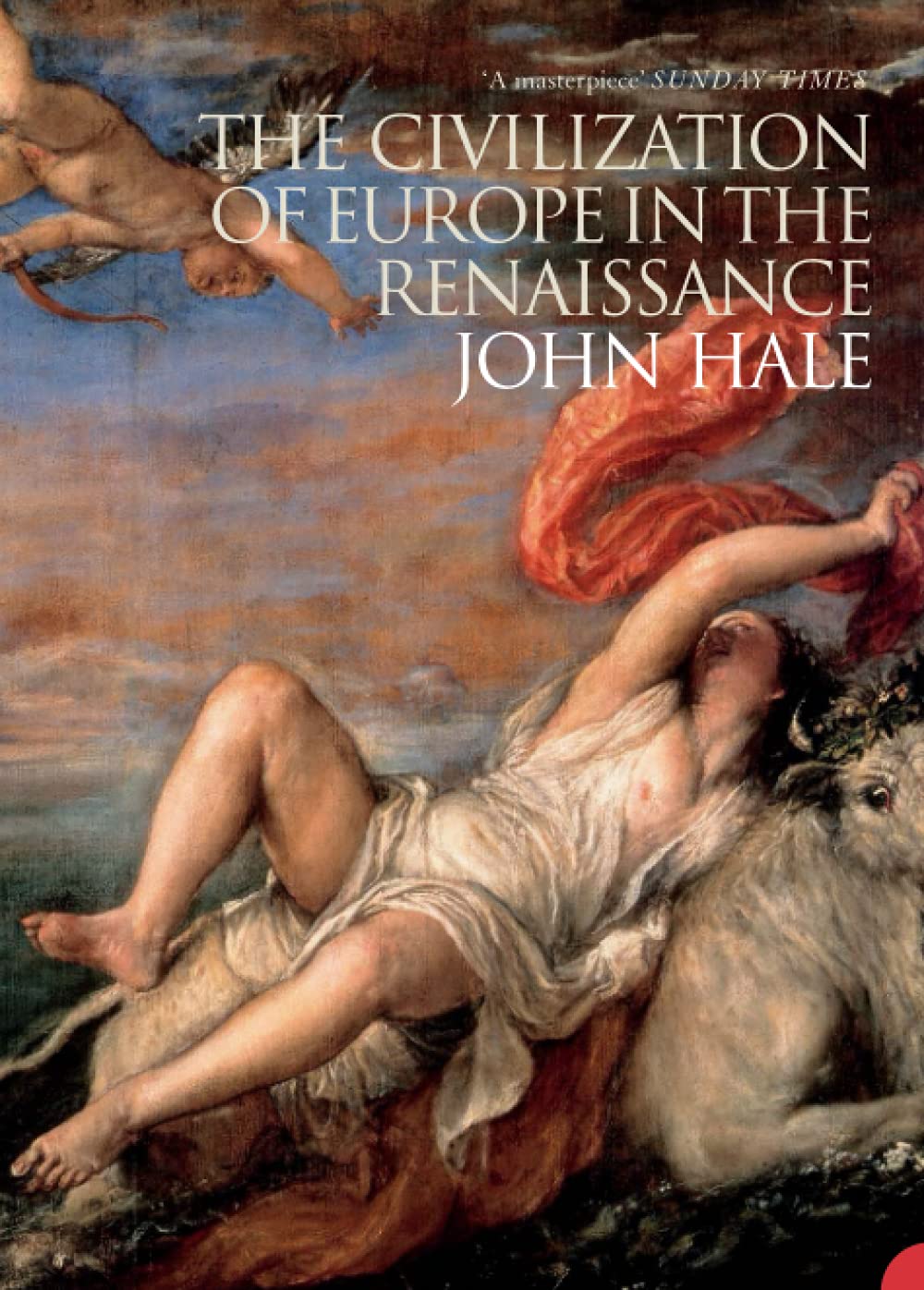 THE CIVILIZATION OF EUROPE IN THE RENAISSANCE Film, Art & Culture