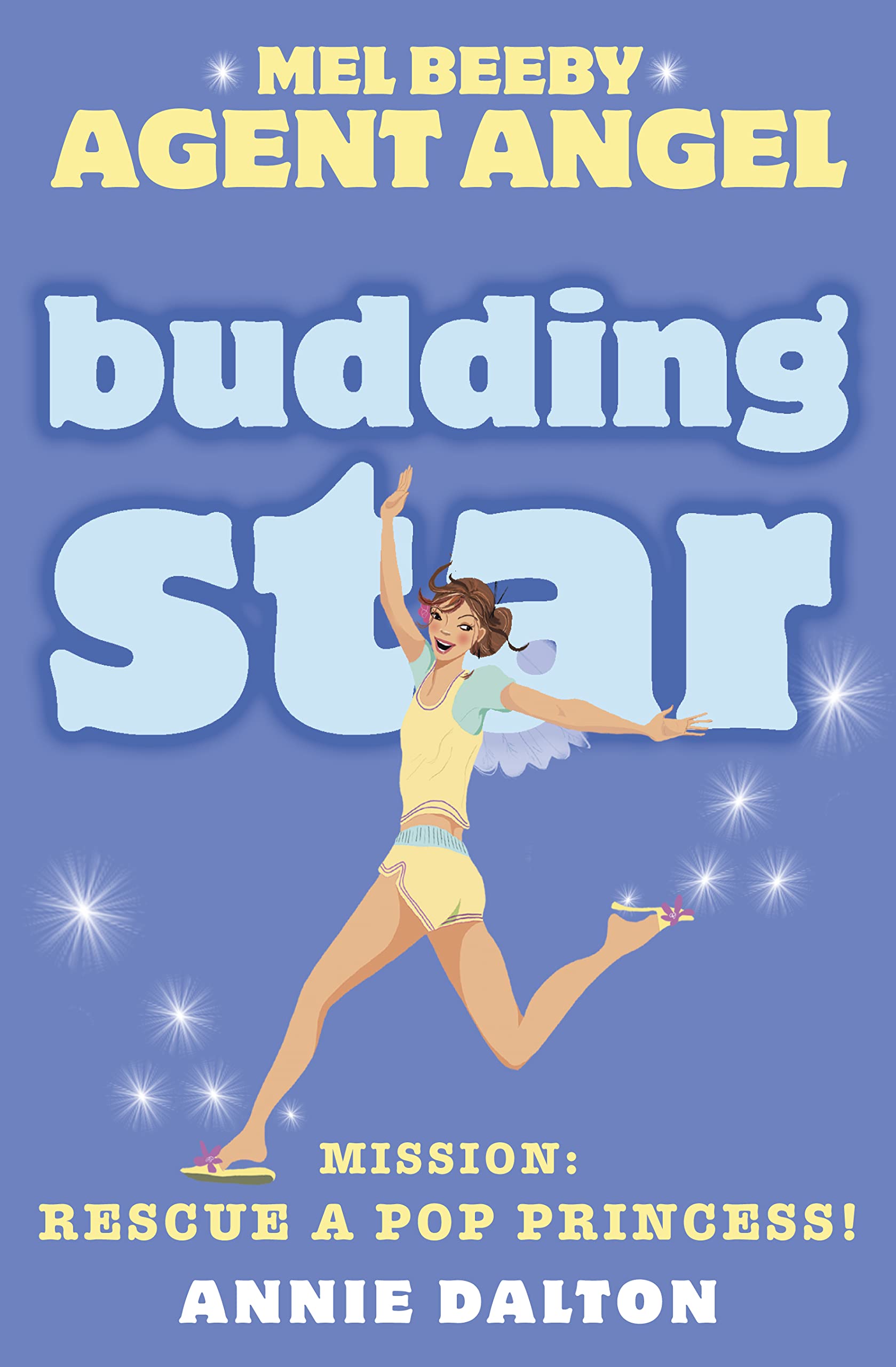 Budding Star: Mission, Rescue a Pop Princess! (Mel Beeby Agent Angel, Band 8) Novels & Short Stories