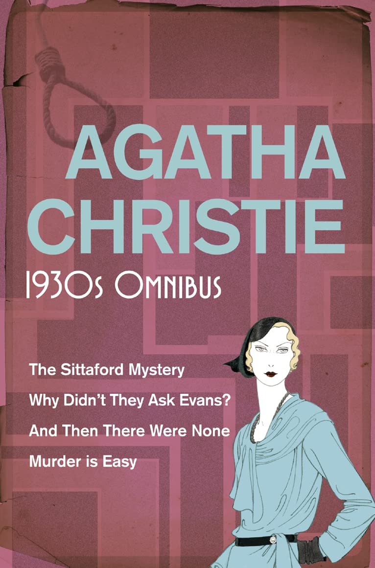 1930s Omnibus: The Sittaford Mystery. Why Didn't They Ask Evans? An Then There Were None. Murder is Easy Contemporary literature