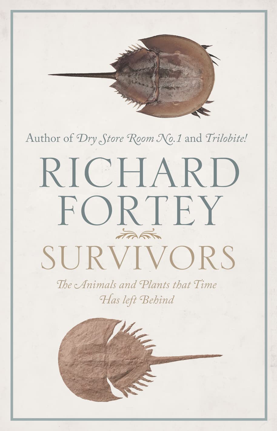 Survivors: The Animals and Plants That Time Has Left Behind book