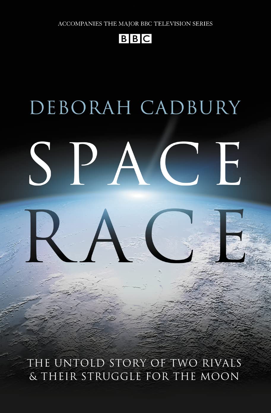 Space Race: The Untold Story of Two Rivals and Their Struggle for the Moon Business & Technology