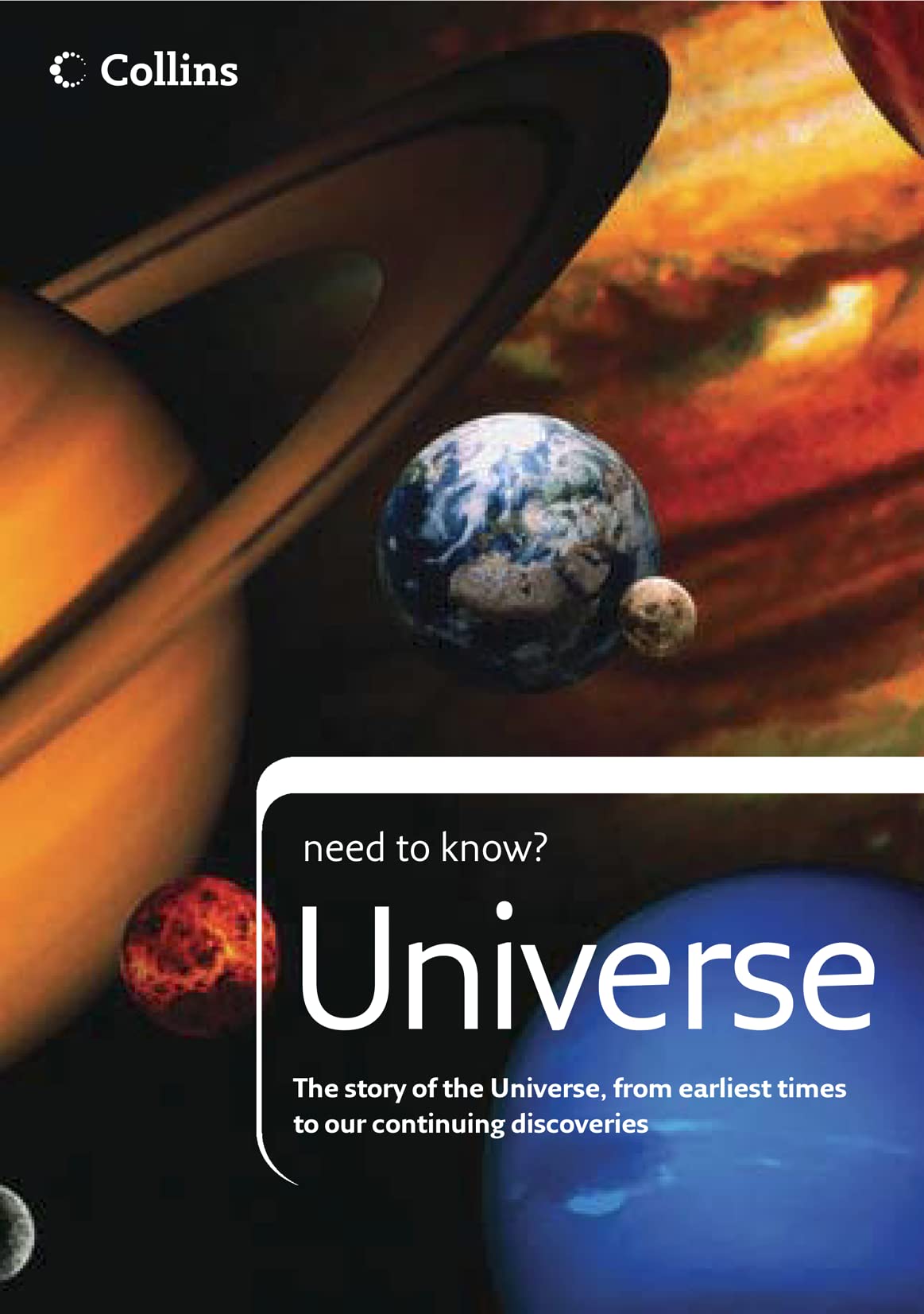 Universe: The story of the Universe, from earliest times to our continuing discoveries (Collins Need to Know?) Mathematics